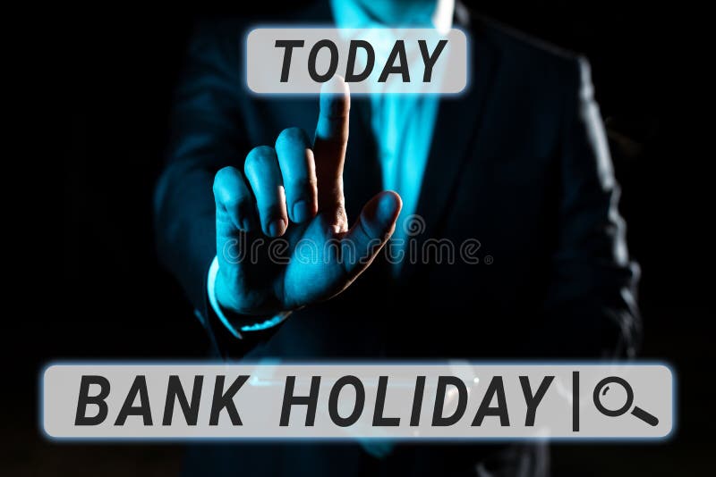 Sign Displaying Bank Holiday. Concept a Day on Which Banks are