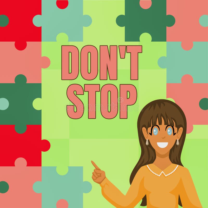 Sign displaying Don T Not Stop. Concept meaning Continue what had been doing without rendering a delay vector illustration