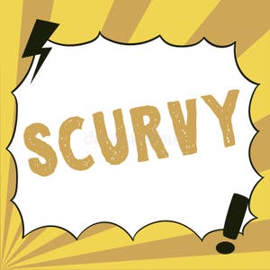 Sign Displaying Scurvy Concept Meaning Disease Caused By A Lack Of 