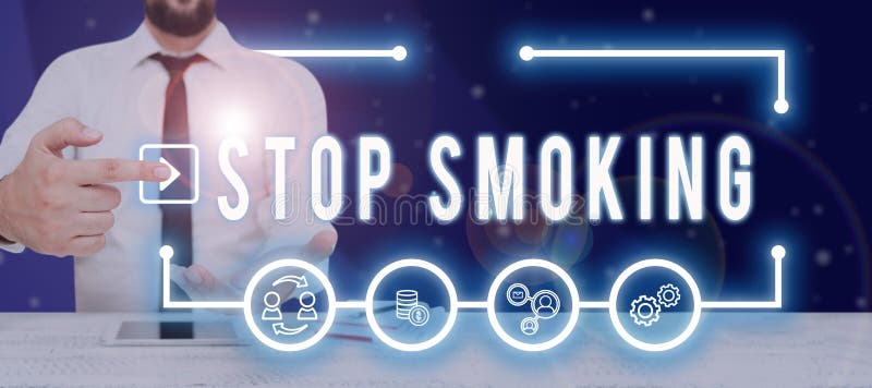 Sign displaying Stop Smoking. Concept meaning Discontinuing or stopping the use of tobacco addiction Man With Pad stock photos