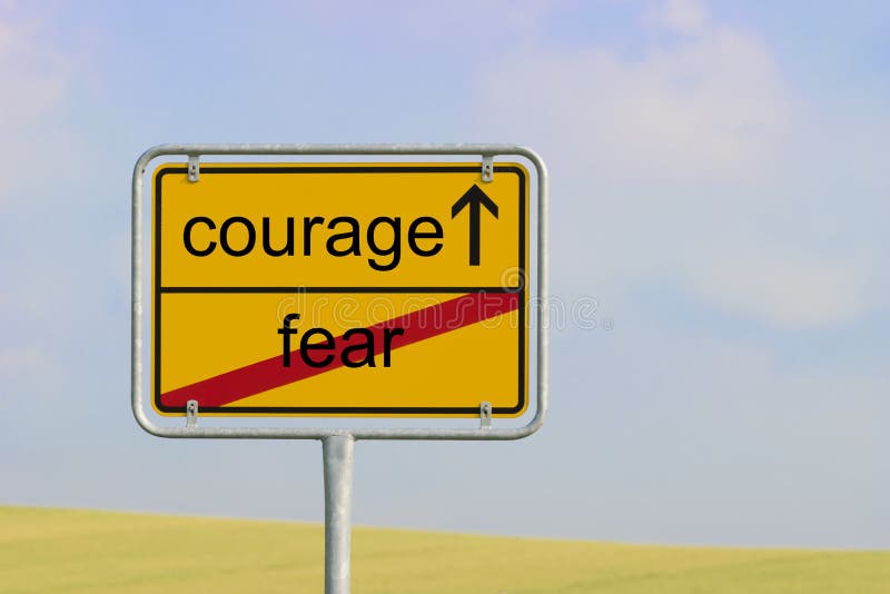Sign fear courage royalty free stock images