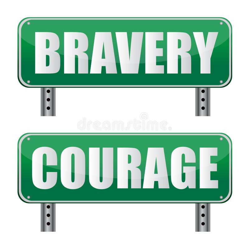 Signe de route de courage et de courage
