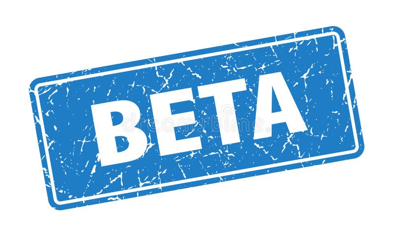 beta sign. beta grunge stamp. beta label. beta sign. beta grunge stamp. beta label