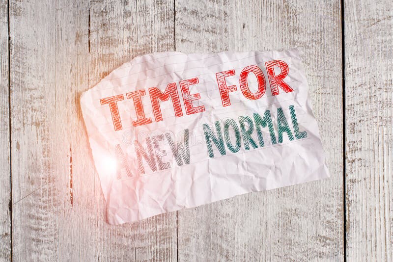 Text sign showing Time For A New Normal. Business photo showcasing Make a big dramatic change Replace the expected Crumpled torn paper half broken placed above classic wooden background. Text sign showing Time For A New Normal. Business photo showcasing Make a big dramatic change Replace the expected Crumpled torn paper half broken placed above classic wooden background