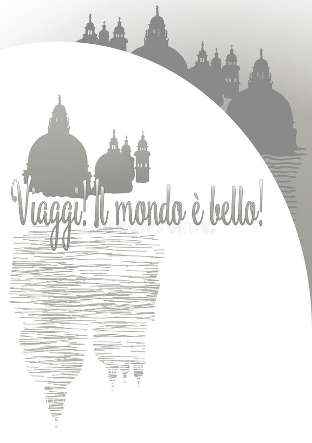 Postcard with the silhouette of the Cathedral in Venice, a stylized bridge, reflection in the water and the inscription Travel, the World is Beautiful in Italian  language. Postcard with the silhouette of the Cathedral in Venice, a stylized bridge, reflection in the water and the inscription Travel, the World is Beautiful in Italian  language