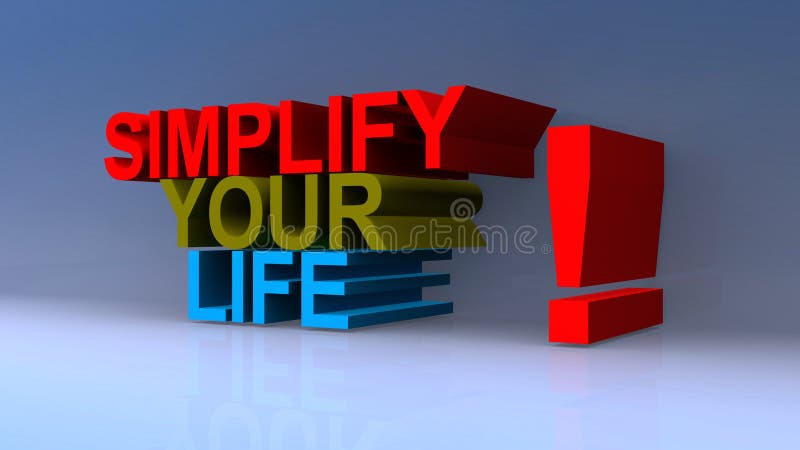 Simplificar O Plano De Fundo Do Conceito De Texto De Vida Ilustração Stock  - Ilustração de organizar, simplifique: 239297134