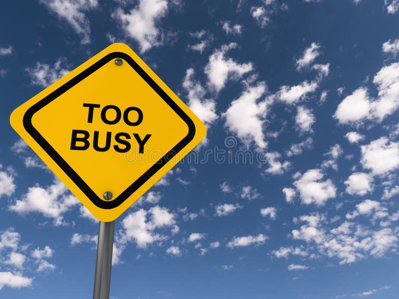 Too busy traffic sign on blue sky. Too busy traffic sign on blue sky