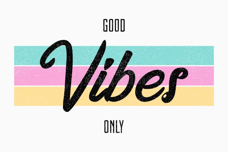Slogantypografie voor t-shirt Goede vibes slechts - het ontwerp van het T-stukoverhemd voor meisjes Vector royalty-vrije illustratie Slogantypografie voor t-shirt Goede vibes slechts - het ontwerp van het T-stukoverhemd voor meisjes Vector royalty-vrije illustratie