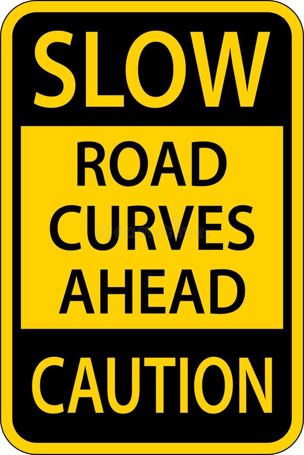 Slow Road Curves Ahead Caution Sign Stock Vector Illustration Of