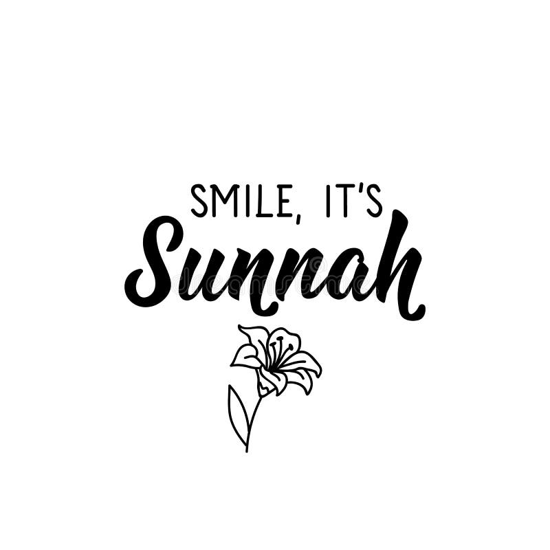 Smile, It Is Sunnah. Lettering. Calligraphy Vector. Ink Illustration