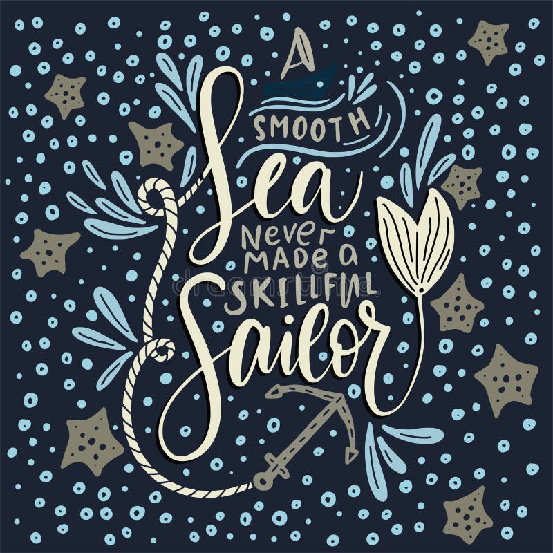 A Smooth Sea Never Made A Skillful Sailor Stock Vector Illustration Of Design Marine