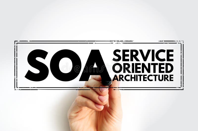 SOA - Service Oriented Architecture is an architectural style that supports service orientation, acronym text concept stamp stock photos