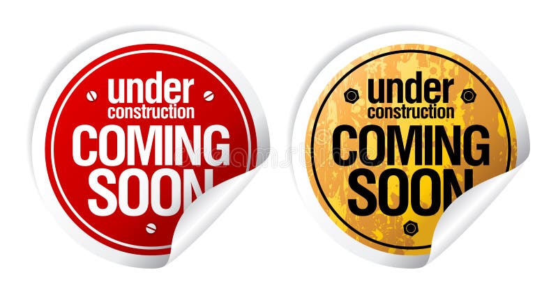 Under construction, Coming soon grunge stickers set. Under construction, Coming soon grunge stickers set.