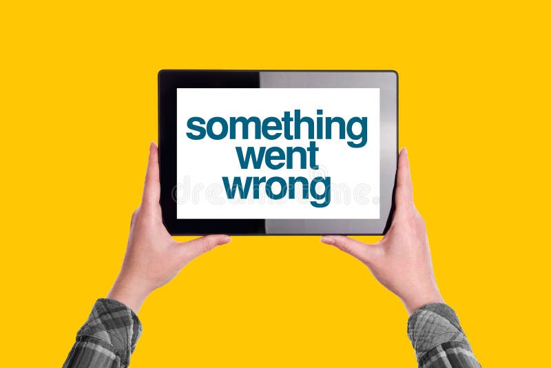 Something Went Wrong Message on Digital Tablet Computer Display.