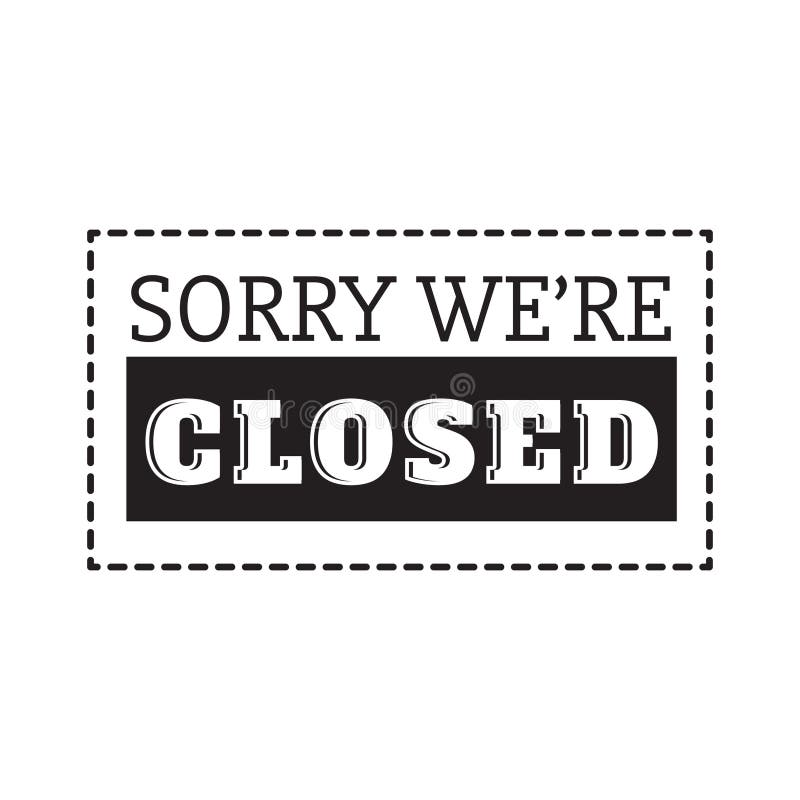 Sorry we are Closed Label. Vector Illustration Decorative Background ...