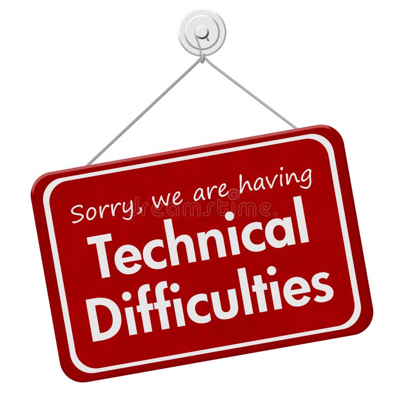 Technical Difficulties message on red sign