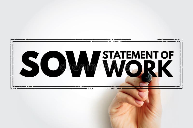 SOW Statement Of Work - document routinely employed in the field of project management, acronym text stamp.