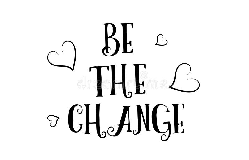 soyez la conception d'affiche de carte de voeux de logo de citation d'amour de changement