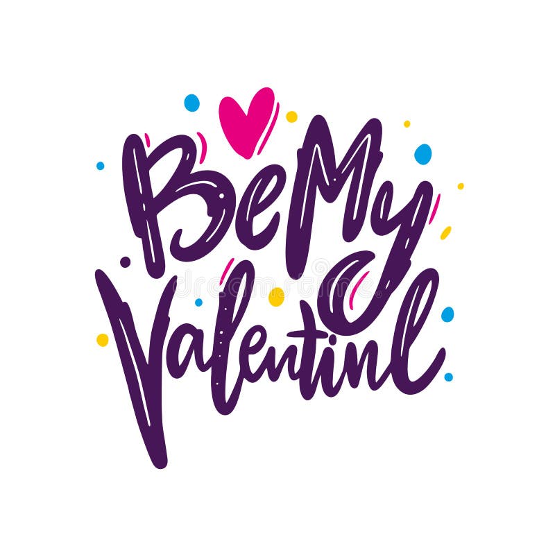 Soyez mon vecteur tiré par la main de Valentine marquant avec des lettres l'affiche positive de typographie d'inscription illustration de vecteur Soyez mon vecteur tiré par la main de Valentine marquant avec des lettres l'affiche positive de typographie d'inscription illustration de vecteur