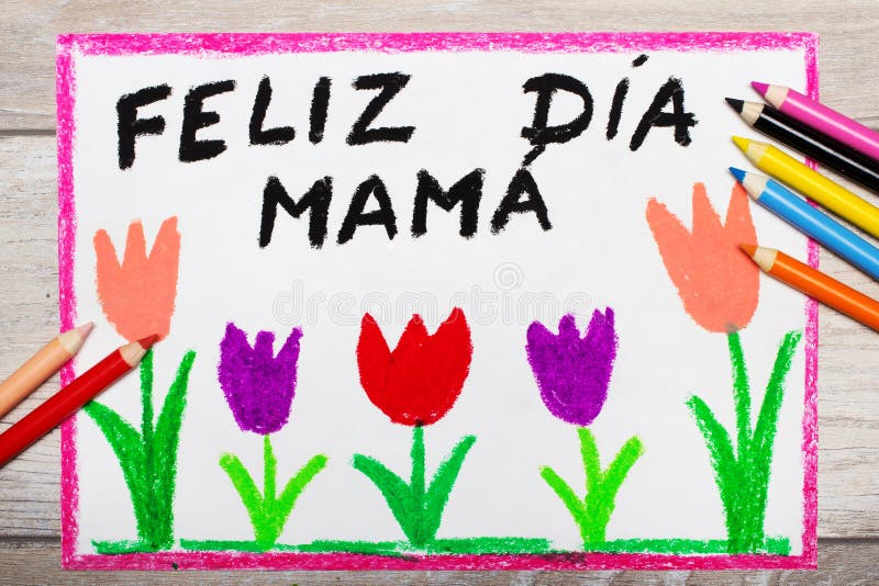 Spanish Mother`s Day card with words: Happy Mother`s Day. Colorful drawing - Spanish Mother`s Day card with words: Happy Mother`s Day stock image
