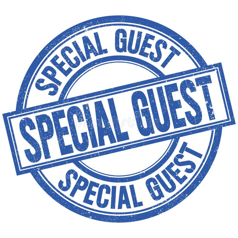 SPECIAL GUEST Written Word on Blue Stamp Sign Stock Image - Image of ...