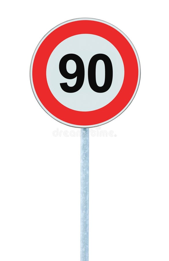 Speed Limit Zone Warning Road Sign, Isolated Prohibitive 90 Km Kilometre Kilometer Maximum Traffic Limitation Order, Red Circle