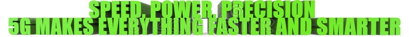Speed Power Precision 5g Makes Everything Faster And Smarter, 3d text vector illustration