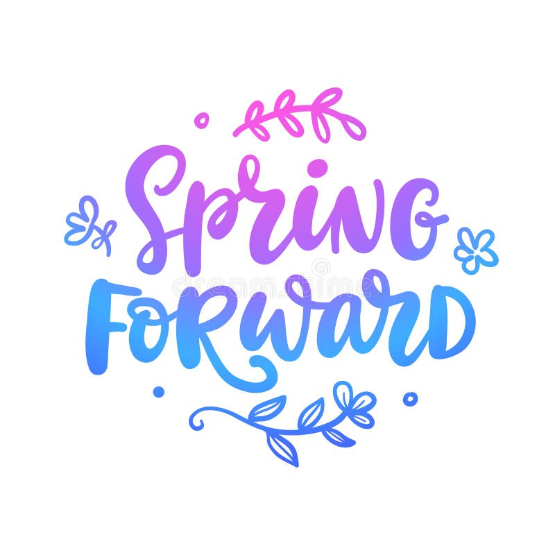 Spring forward quote. Seasonal hand written lettering royalty free illustration Spring forward quote. Seasonal hand written lettering royalty free illustration