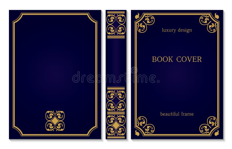 Standard book cover and spine design. Old retro ornament frames. Royal Golden and dark blue style design. Vintage Border to be