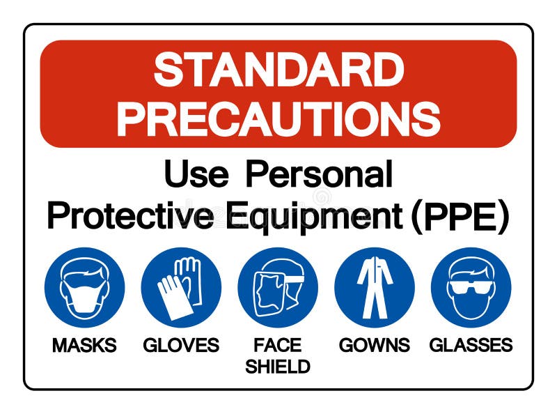 Standard Precautions Use Personal Protective Equipment PPE Symbol Sign ,Vector Illustration, Isolate On White Background Label. EPS10. Standard Precautions Use Personal Protective Equipment PPE Symbol Sign ,Vector Illustration, Isolate On White Background Label. EPS10