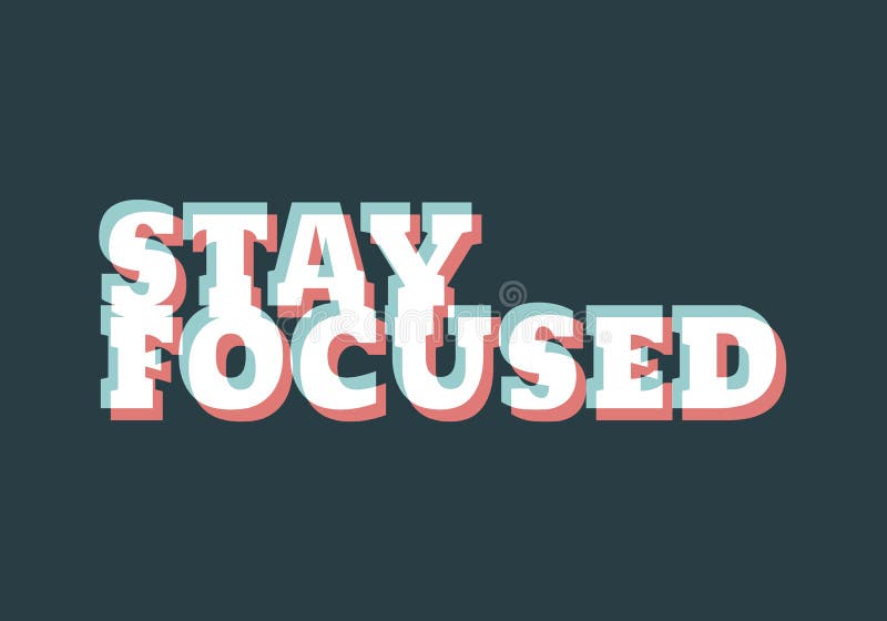 stay focused quotes stay focused quotes