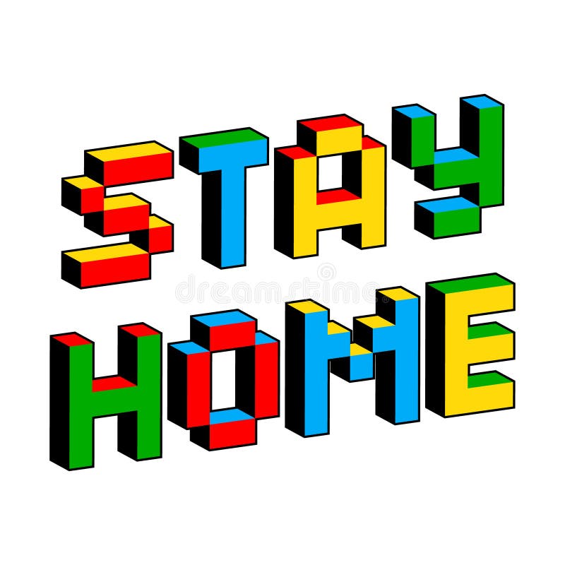 Stay Home Stay Safe Text In Style Of Old 8bit Games Selfquarantine