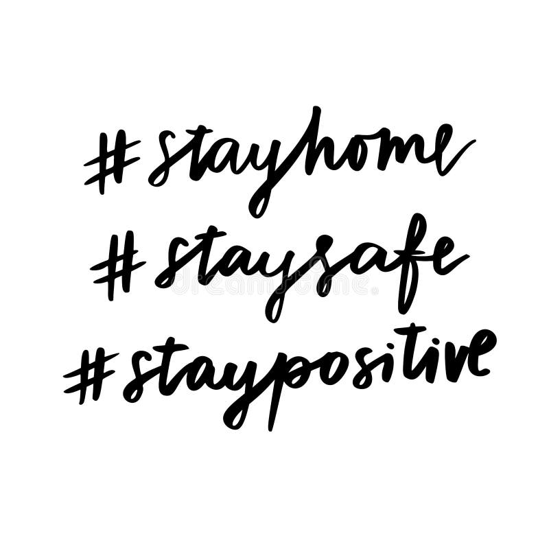 Stay home. Stay safe. Stay positive. vector illustration