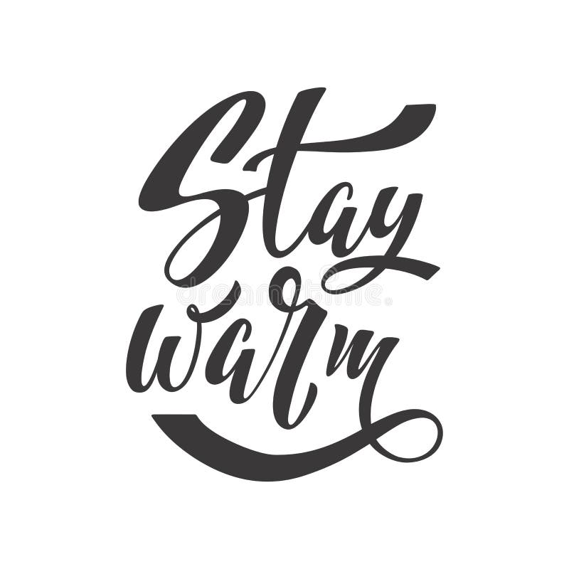 Stay Warm, Stay Cozy Hand Lettering Calligraphy. Winter Greeting ...