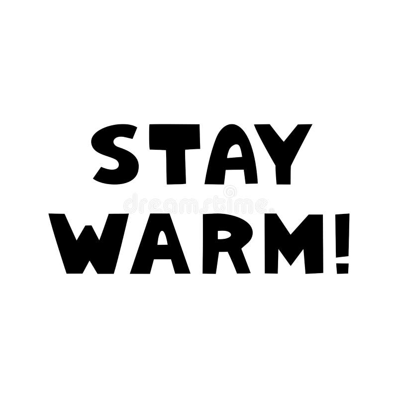 Stay Warm. Cute Hand Drawn Lettering in Modern Scandinavian Style ...