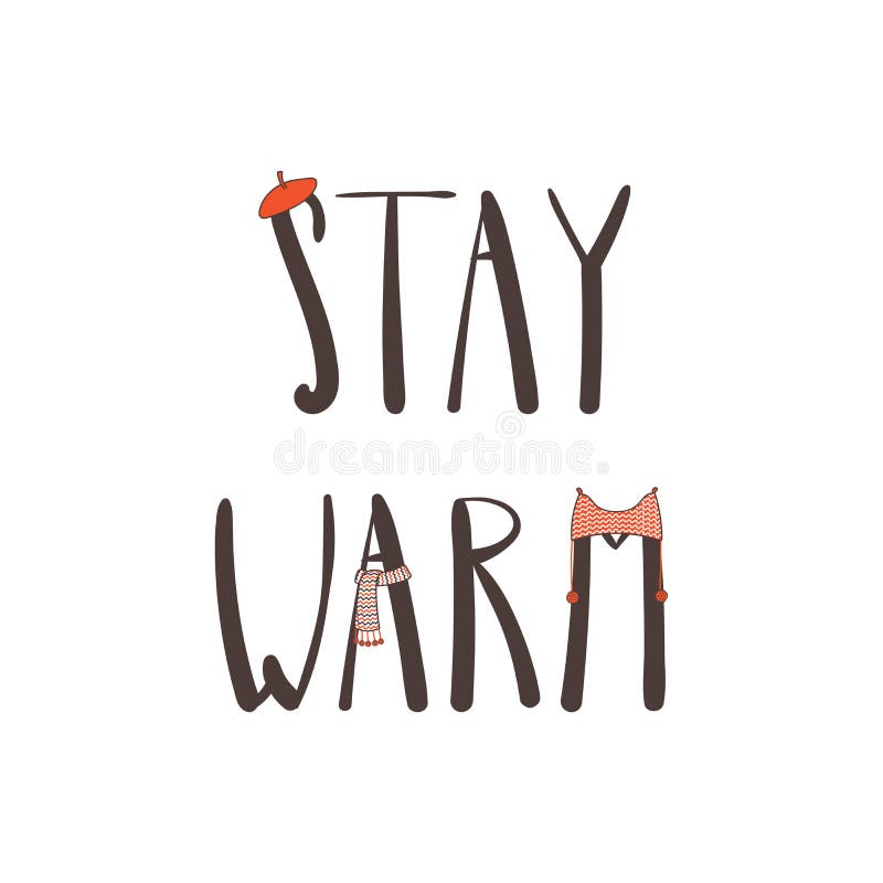 Stay warm quote. 