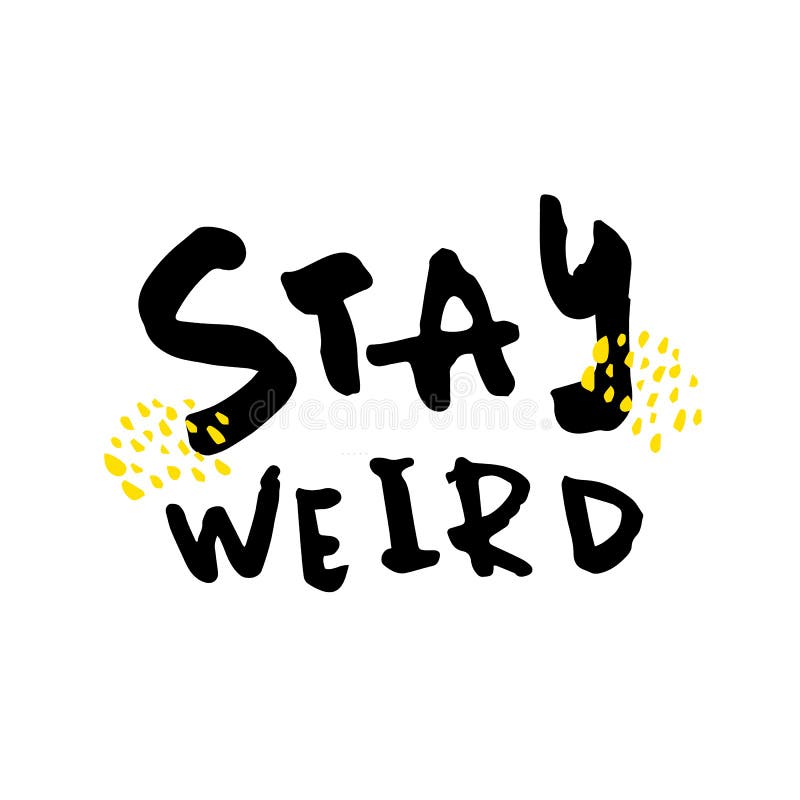 Stay Weird Vector Images over 210