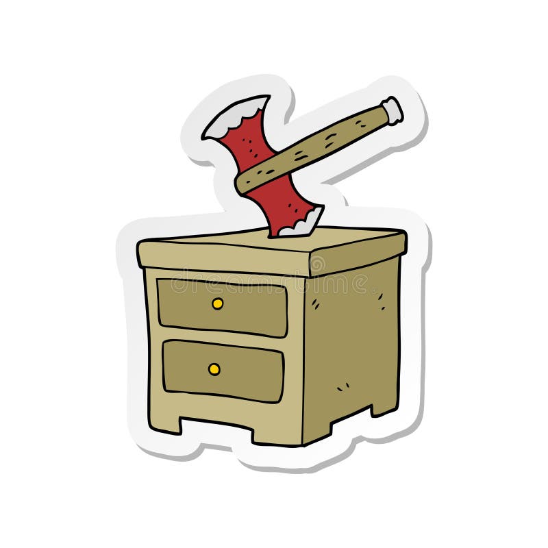 sticker of a cartoon axe buried in chest of drawers