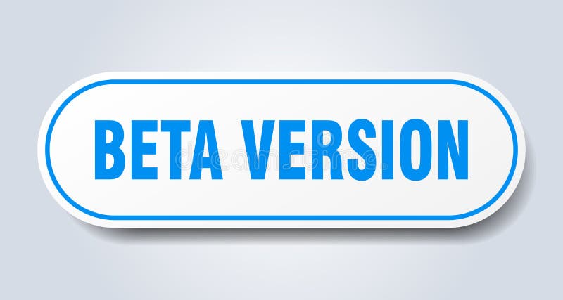 beta version sticker. beta version rounded isolated sign.  beta version. beta version sticker. beta version rounded isolated sign.  beta version
