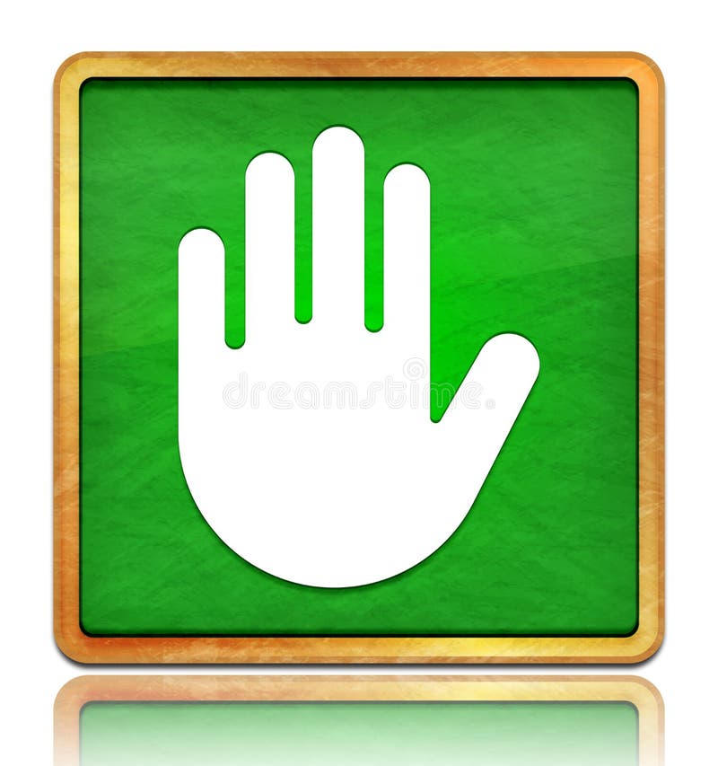 Stop hand icon chalk board green square button slate texture wooden frame concept isolated on white background with shadow