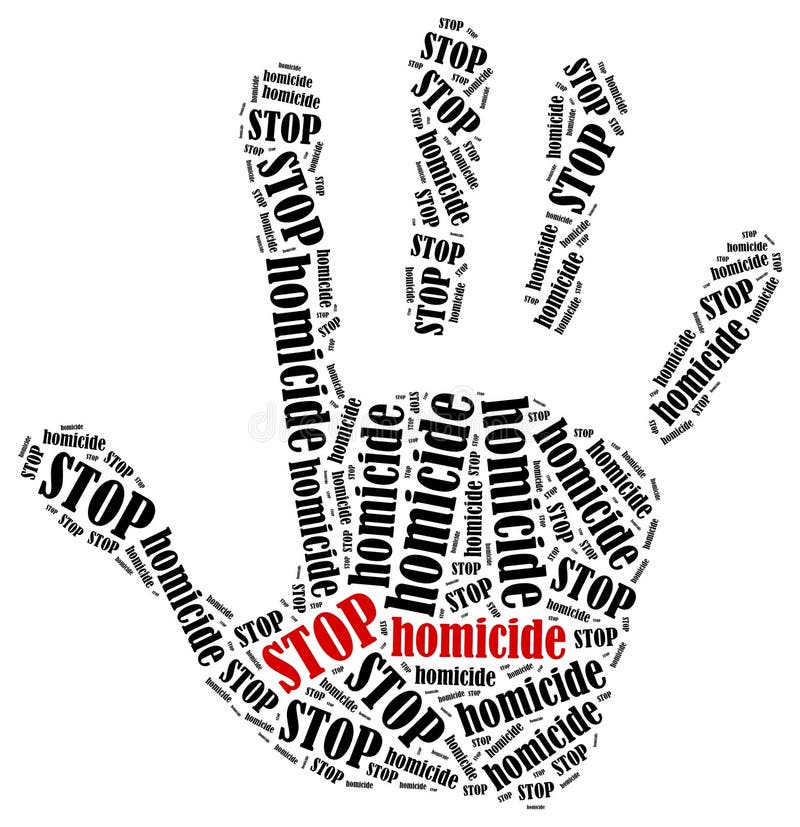 Stop homicide.