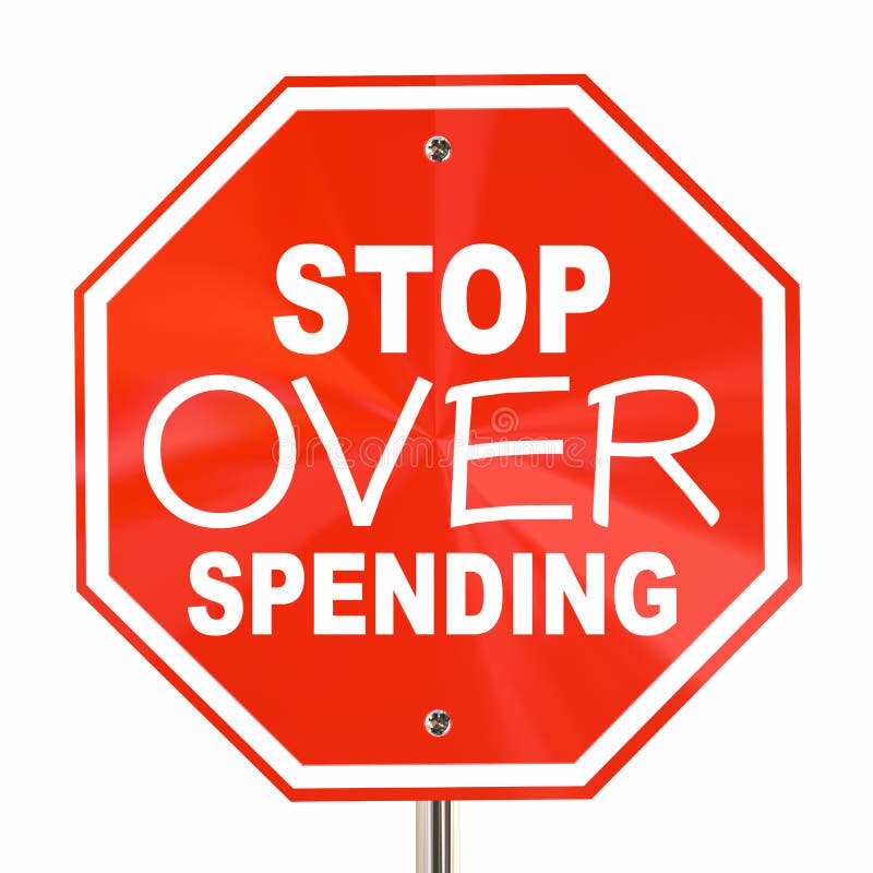 Stop Over Spending Sign Save More Money Budget