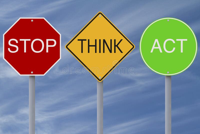 Stop Think Act stock illustration. Illustration of road - 30576619