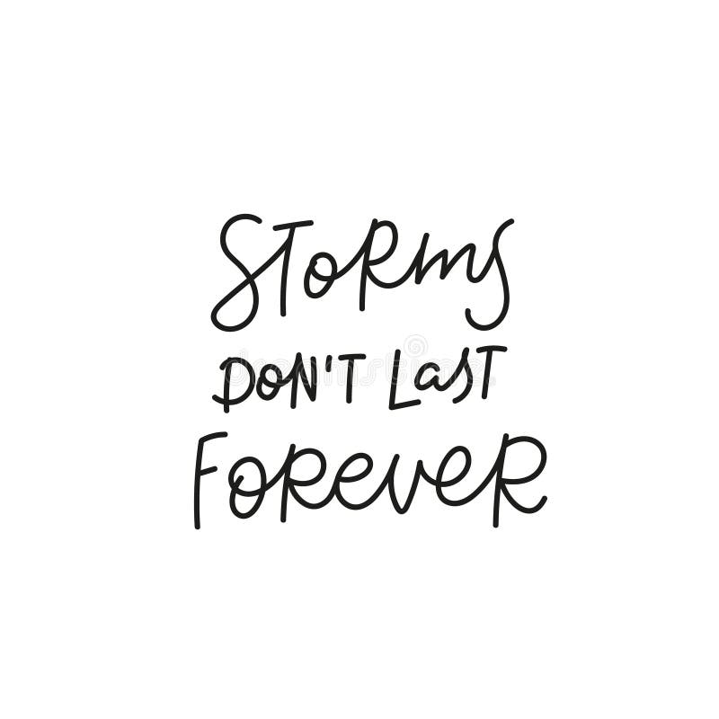 Storm Not Last Forever Quote Simple Lettering Sign Stock Illustration - Illustration Of Black, Family: 200607990