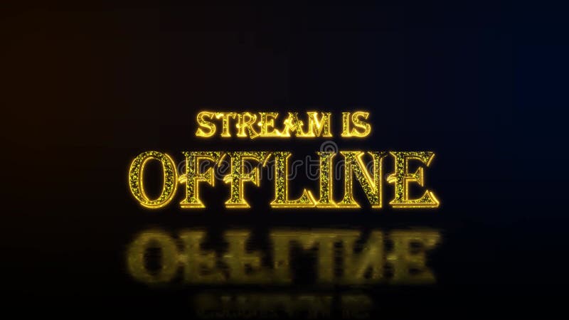 Stream is offline text with particles luxury animation, gold text animation with reflection stock illustration