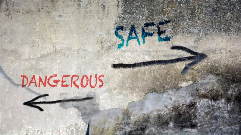 Street Sign Safe Versus Dangerous Stock Photo - Image of sign, taking ...