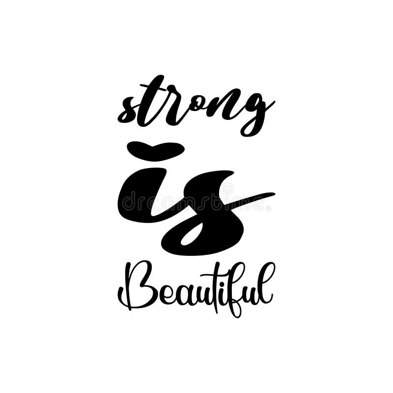 Strong is Beautiful Black Letter Quote Stock Vector Illustration of