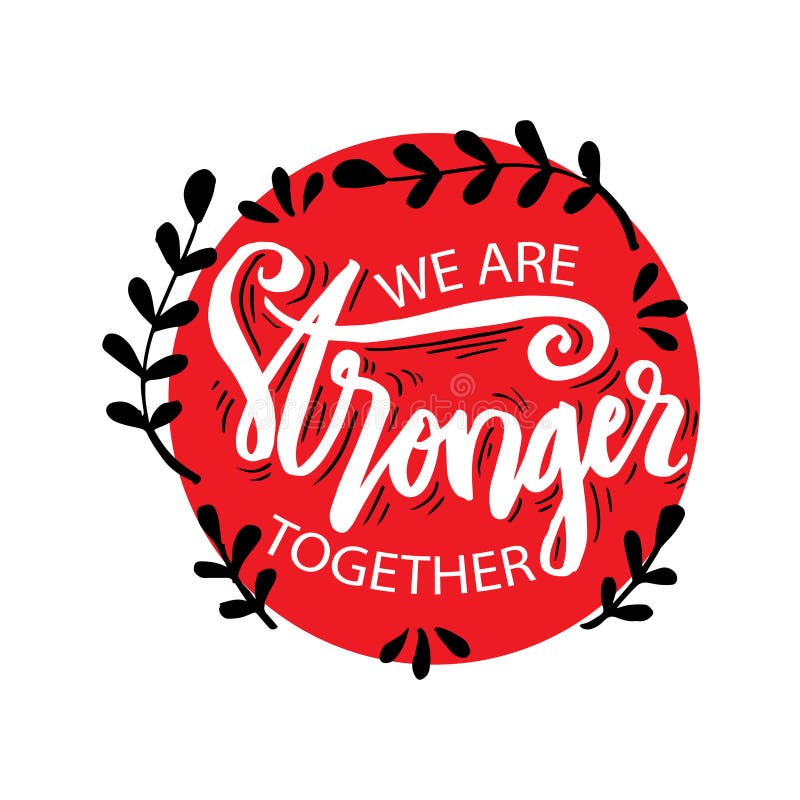 We are stronger together. royalty free illustration