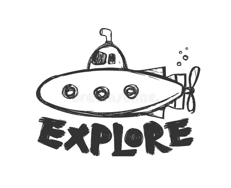 Submarino exhausto de la historieta de la mano con las letras Explore en el fondo blanco ilustración del vector