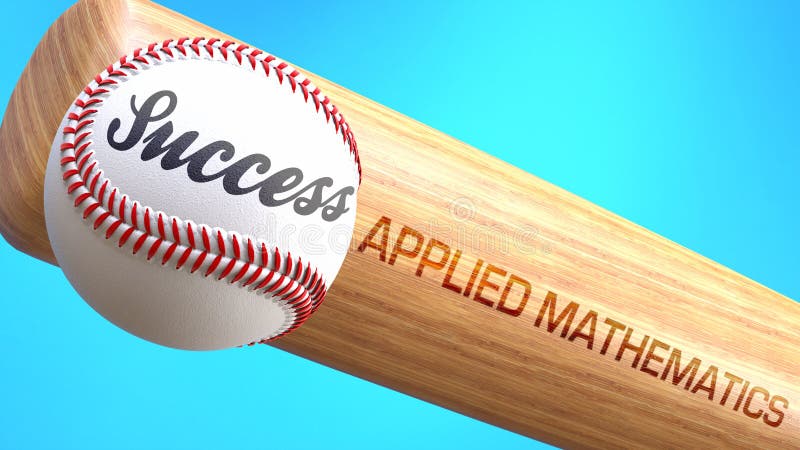 Success in life depends on applied mathematics - pictured as word applied mathematics on a bat, to show that applied mathematics vector illustration